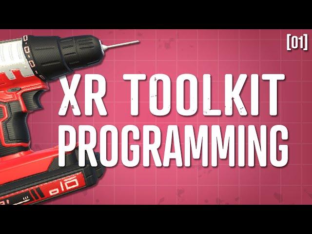 XR Toolkit - Basic Programming [01]