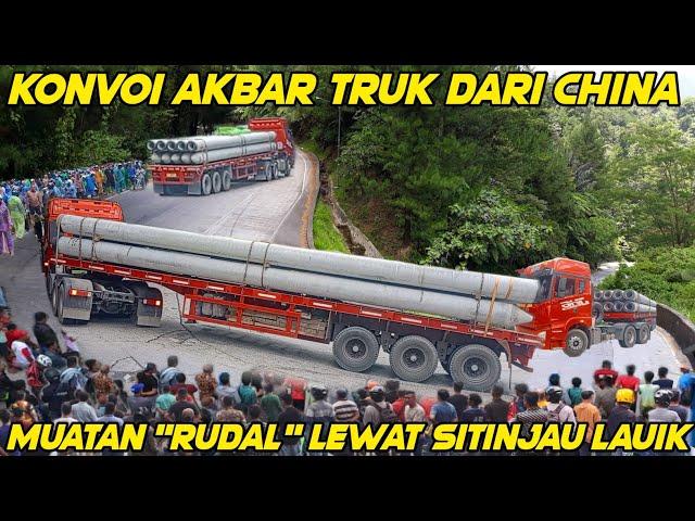 Paling Ramai Dalam Sejarah‼️ Konvoi Akbar 6 Unit Truk Tangguh Dari China Lewat Sitinjau Lauik