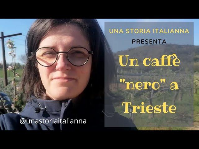 Un caffè "nero" a Trieste | Viaggio in Italia | Una Storia ItaliAnna