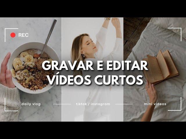 Como Gravar e Editar Vídeos Curtos Para Instagram | Como Criar Reels Estilo Minimalista