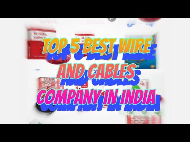 Top 5 Best Wire And Cables Company In India #wire #india