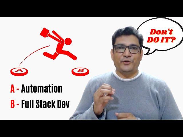 Don't change from Automation To Full Stack Developer? Find out WHY!