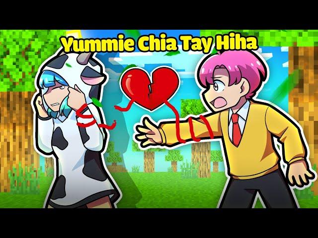 VÌ HIHA LÀM ĐIỀU NÀY NÊN YUMMIE ĐÃ CHIA TAY HIHA TRONG MINECRAFT*HIHA VÀ YUMMIE CHIA TAY 