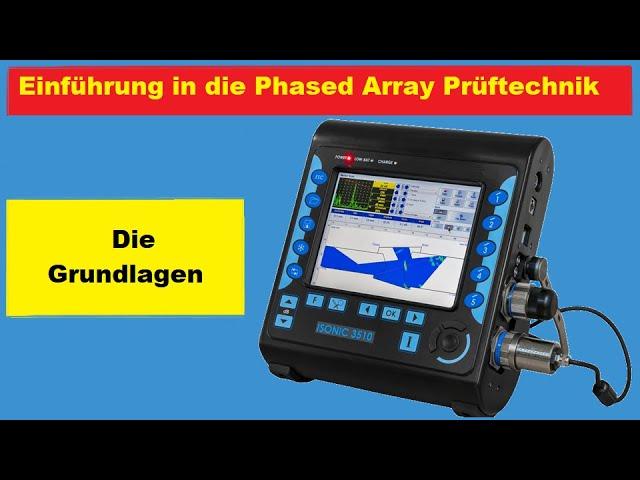 Einfache Einführung in die Phased Array (Gruppenstrahler) Prüftechnik