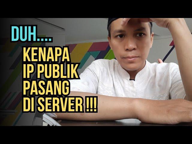 IP PUBLIK sebaiknya pasang di router atau di server?