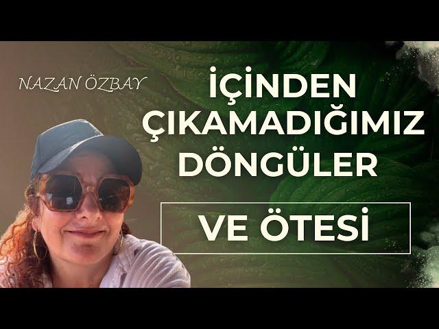 İçinden Çıkamadığımız Döngüler ve Tutunduğumuz Bakış Açılarının Ötesi