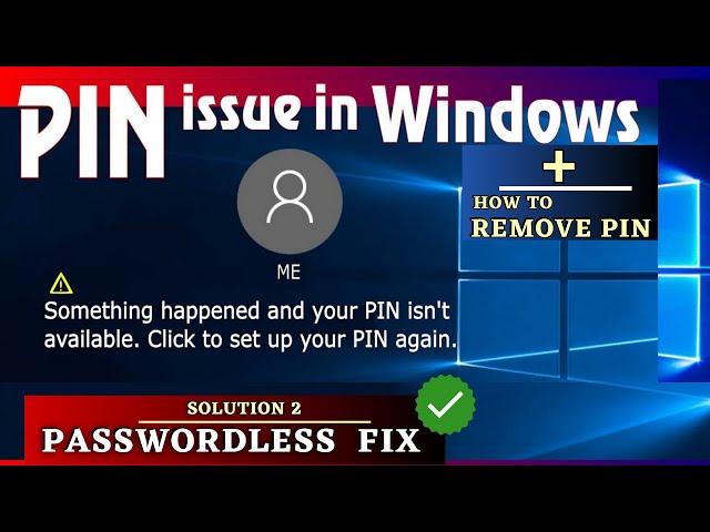 Something happened and your PIN isn't available • PASSWORDLess FIX • PIN not working Windows 10 / 11