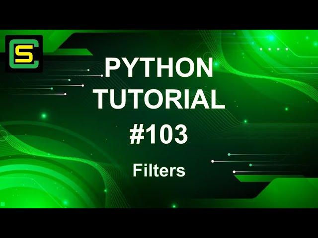 Python Tutorial #103 – Filters