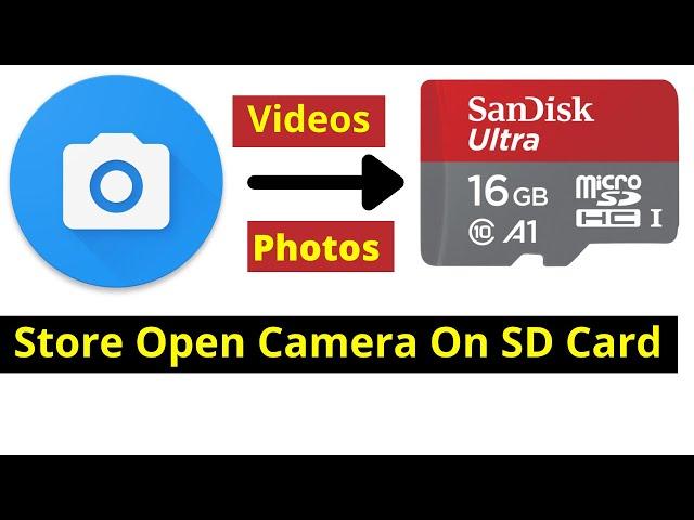 How To Store Open Camera Videos On SD Card | Store Open Camera Videos/Photos On SD Card