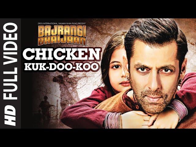 Chicken Kuk-Doo-Koo FULL VIDEO Song - Mohit C, Palak M Pritam | Salman Khan | Bajrangi Bhaijaan