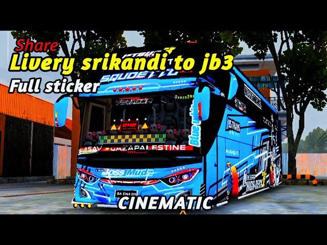 SHARE‼️LIVERY SRIKANDI TO JB3 || FULL STICKER