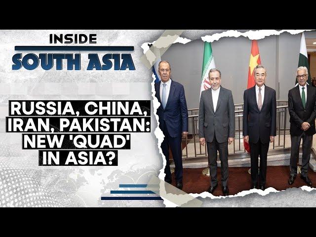 Can Pakistan, Russia, China, and Iran Counter the QUAD Alliance? | Inside South Asia