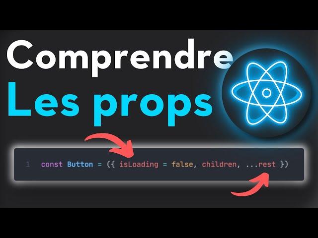 Comprendre les PROPS des composants React