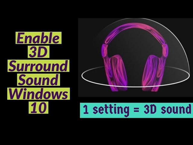 How to enable 3D surround sound on Windows 10 (for Headphone) | 2021