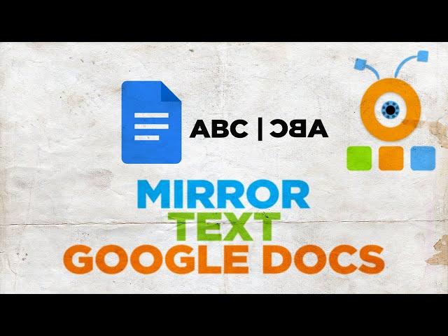 How to Mirror Text in Google Docs