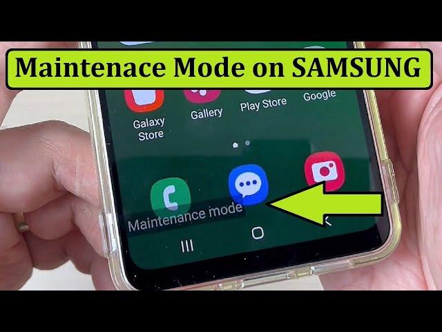 How to Enable / Disable Maintenance Mode on Samsung Phones - Protect Your Data When Send to Repair!