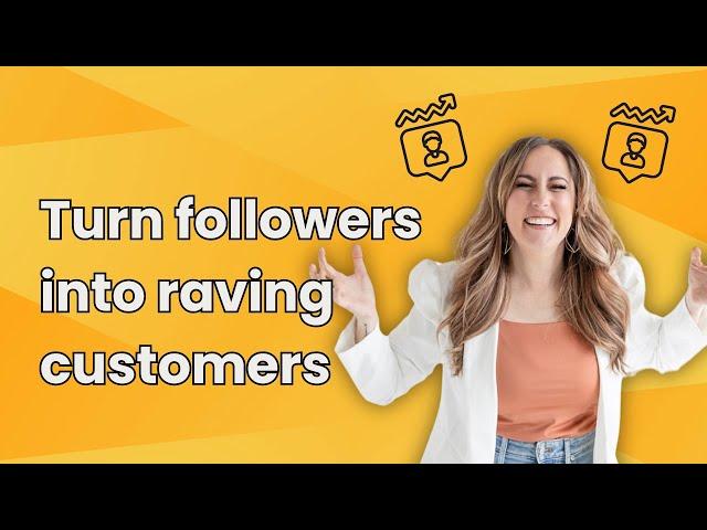 8 Tips To Turn Social Media Followers into Loyal Customers