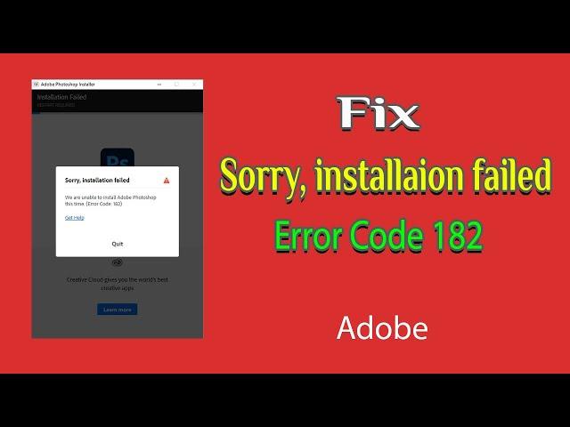 How to fix sorry installation error code 182  | Adobe installation creative  cloud