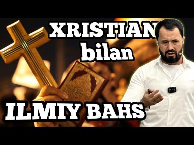 XRISTIAN BILAN ILMIY BAHS ABROR MUXTOR ALIY @abrormuxtoraliy.official