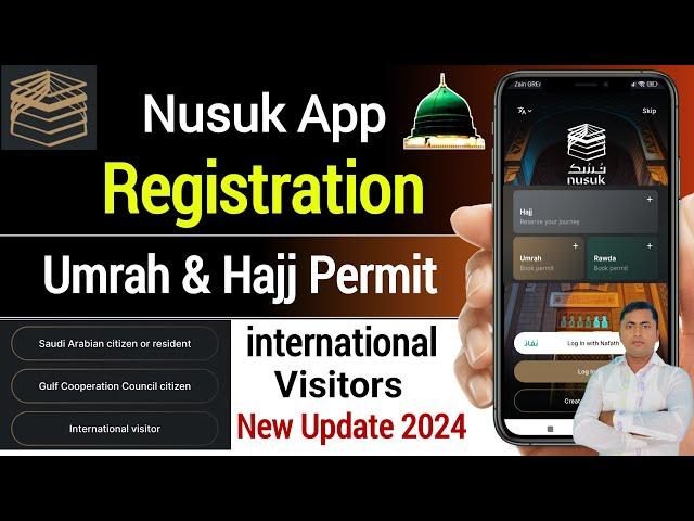 Nusuk App Registration for Visitors | Nusuk App Registration | Hajj & Umrah permit