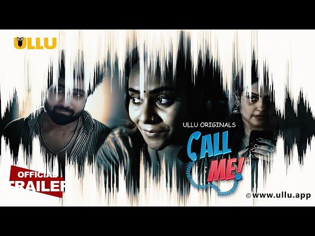 Call Me | Part - 01 | Official Trailer | Ullu Originals | Releasing on : 05th July