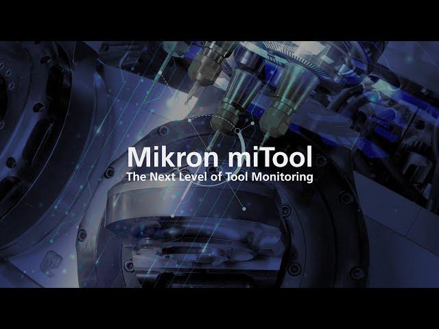 MIKRON - miTool - The Next Level in Tool Monitoring