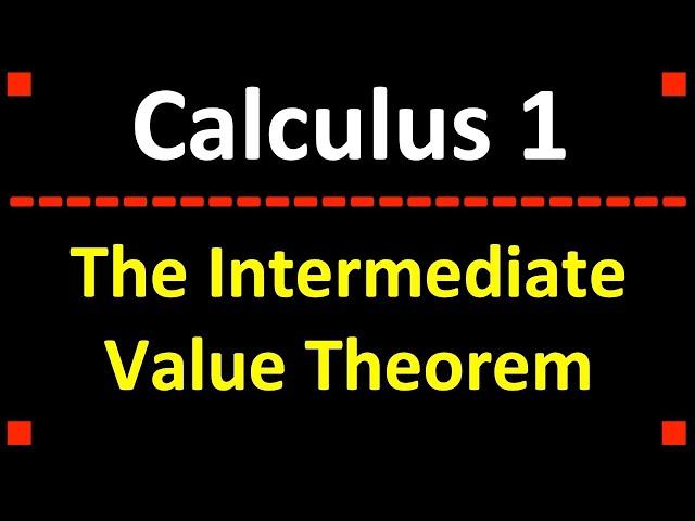 The Intermediate Value Theorem Explained!  Calculus