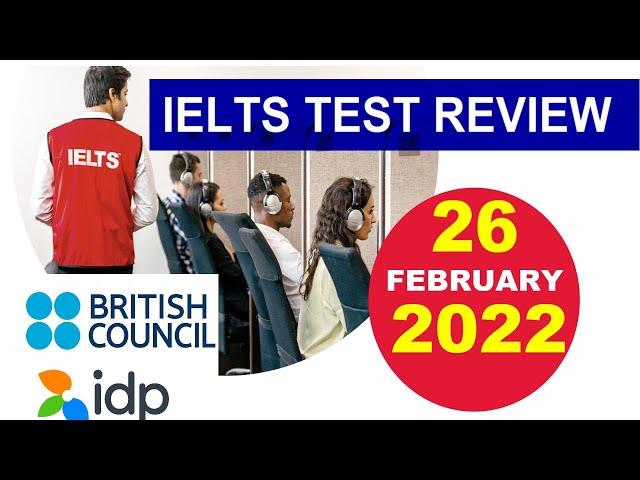 26 FEBRUARY 2022 IELTS TEST REVIEW BY ASAD YAQUB