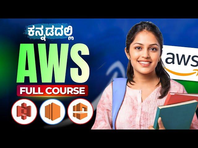 AWS Cloud Computing Full Course in Kannada 2024 | Learn Amazon Web Services from Scratch