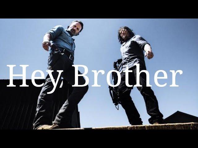 Rick & Daryl || Hey Brother || The Walking Dead (musicvideo)