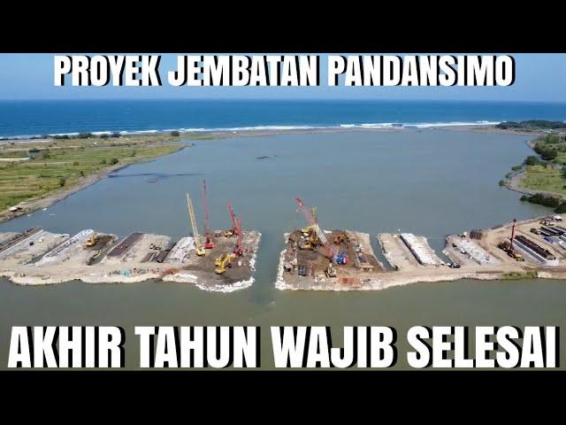 PROYEK JEMBATAN PANDANSIMO DI KEBUT,AKHIR TAHUN DIPASTIKAN RAMPUNG