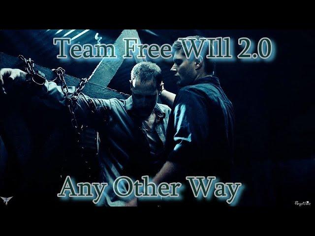 Team Free Will 2.0 – Any Other Way [AngelDove]