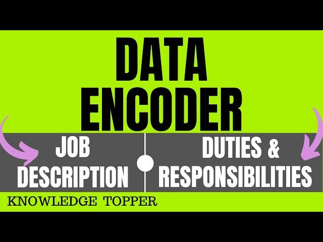 Data Encoder Job Description | Data Encoder Roles and Responsibilities | Data Encoder Duties