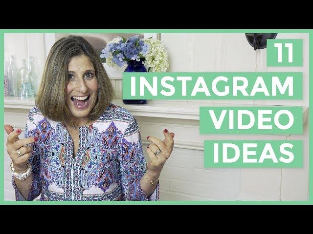 11 Instagram Video Ideas