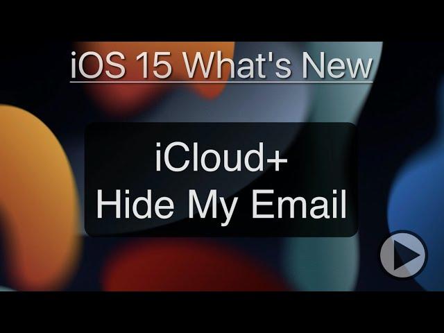 How to use Hide My Email with an iCloud + account on iOS 15!