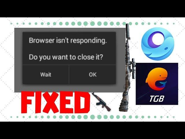 Tencent Gaming Buddy Browser Not Responding  Problem Fixed