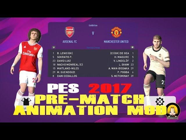 PES 2017 PRE-MATCH ANIMATION LIKE PES 2019 (100% WORK)