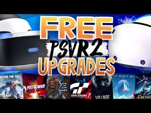 Every FREE PSVR2 GAME UPGRADE available at launch! // Get these FREE PSVR 2 UPGRADES