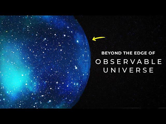 What Lies Beyond The Edge Of The Observable Universe? | Space Documentary 2024