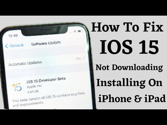 How To Fix IOS 15 Update Not Downloading & Installing On iPhone iPad  ( 2021 )