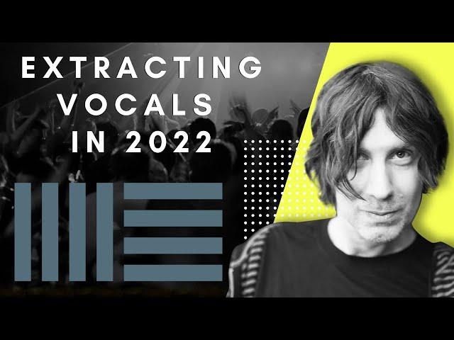 Extracting Vocals for Acapellas in 2022