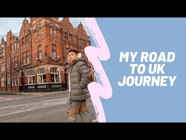 My ROAD TO UK journey