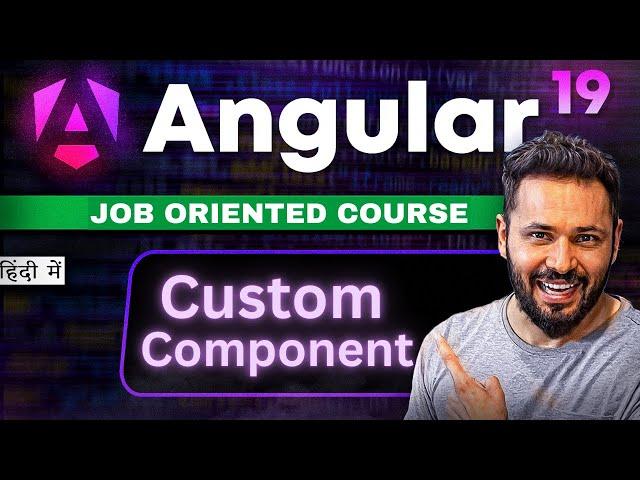 Angular 19 Tutorial in Hindi #8 Custom Component