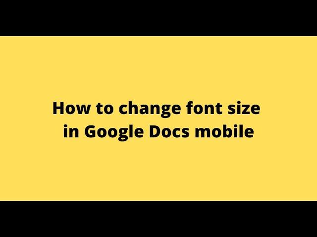 How to change font size in Google Docs mobile