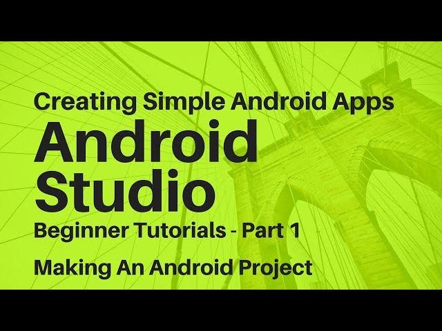 Android Studio For Beginners Part 1