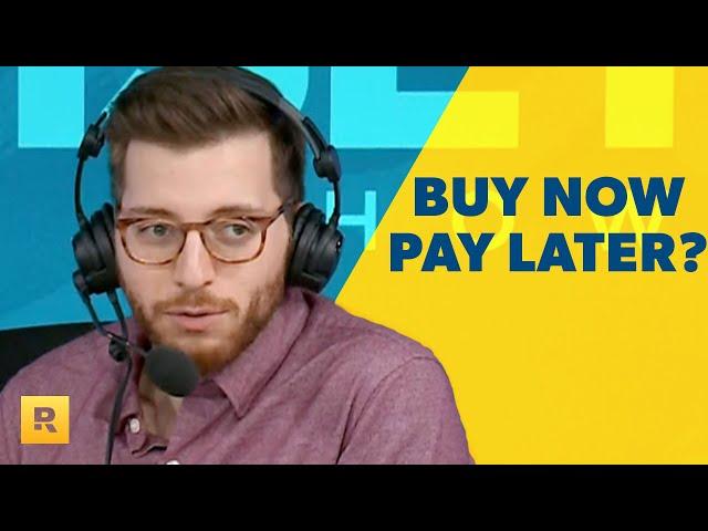 Should You Buy Now, Pay Later?