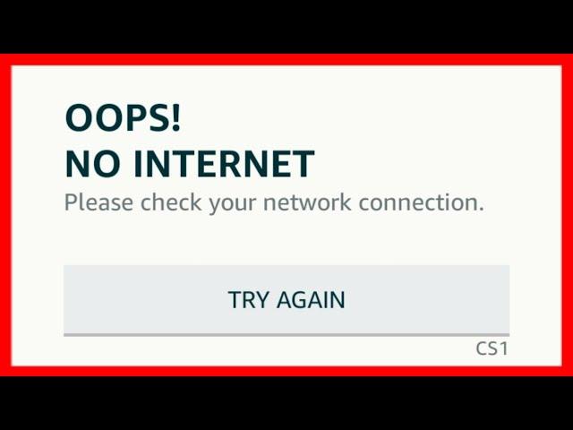 How To Fix Amazon Oops No Internet Problem !! Please Check Your Internet Connection