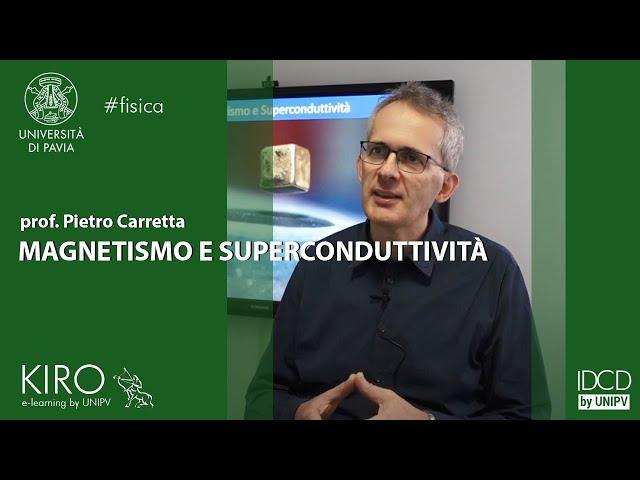 Pietro Carretta - "Magnetismo e Superconduttività" (KIRO - Università di Pavia)