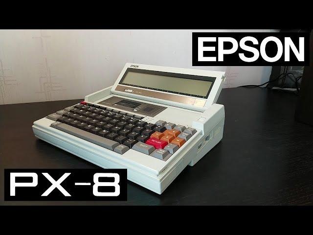 Epson PX-8. Самый. Древний. Ноутбук. В моей коллекции.