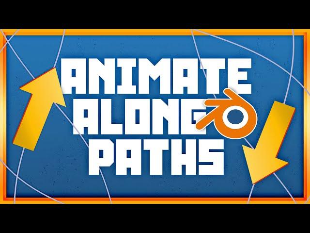 Animate Objects Along Paths/Curves in Blender